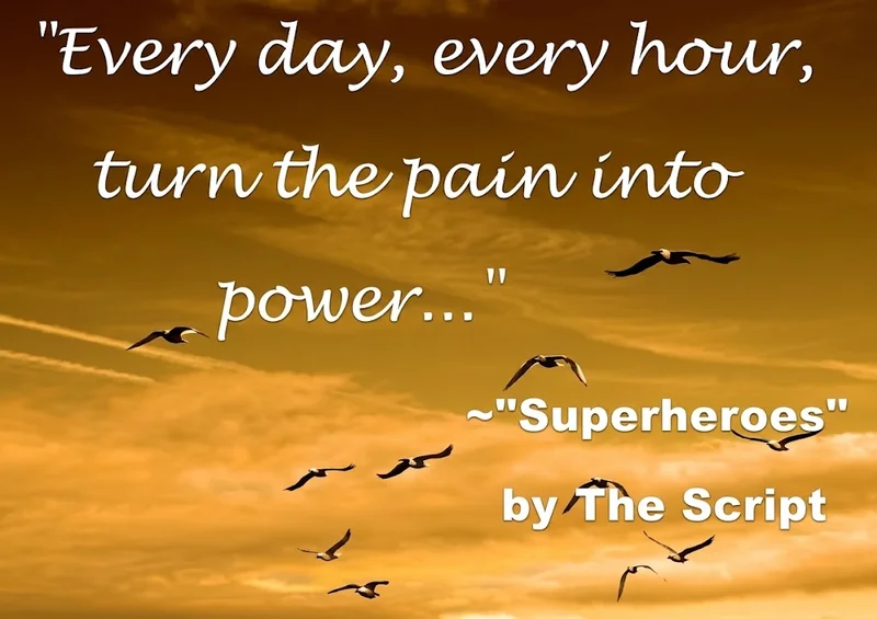 "Every day, every hour, turn the pain into power.." Counseling can transform your life.